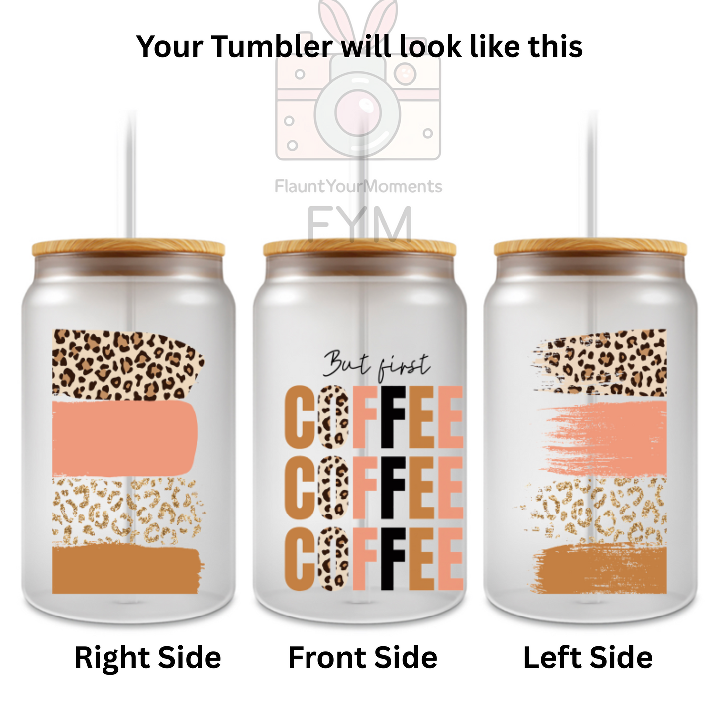 But First Coffee printed Cute Glass Tumbler - 16oz With wooden Lid and Straw