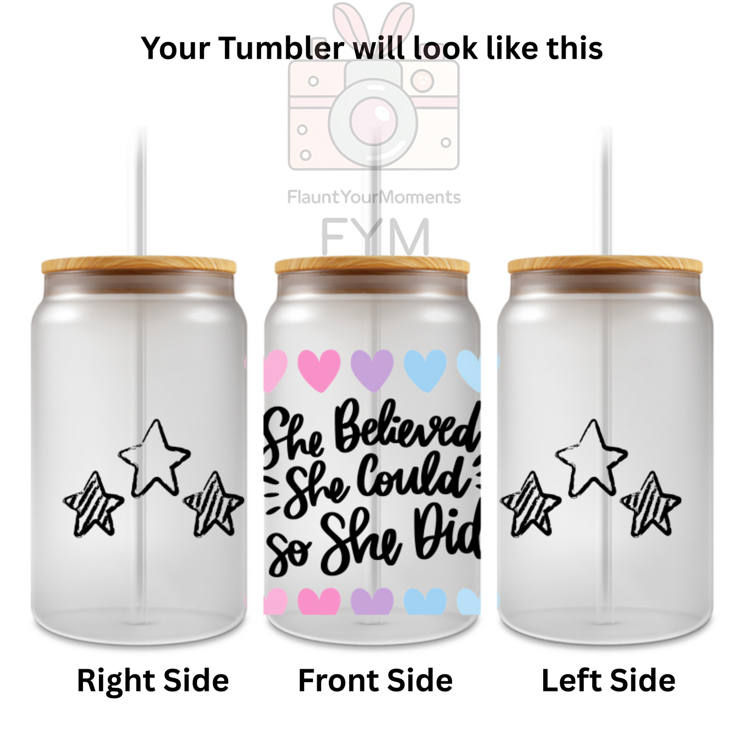 She Believed printed Cute Glass Tumbler - 16oz With wooden Lid and Straw