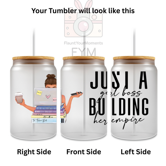 Just A Girl Boss Building Her Empire printed Cute Glass Tumbler - 16oz With wooden Lid and Straw